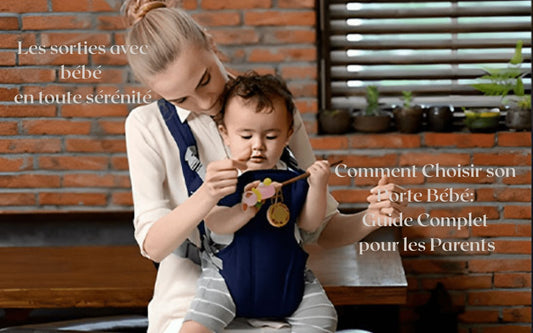 Comment choisir sont Porte bébé - Guide Complet pour les parents